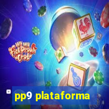 pp9 plataforma